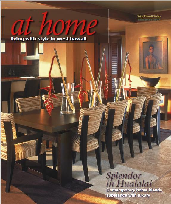 "At Home: Living with Style in West Hawaii"  //  Written by Fern Gavelek  //  Featured in West Hawaii Today